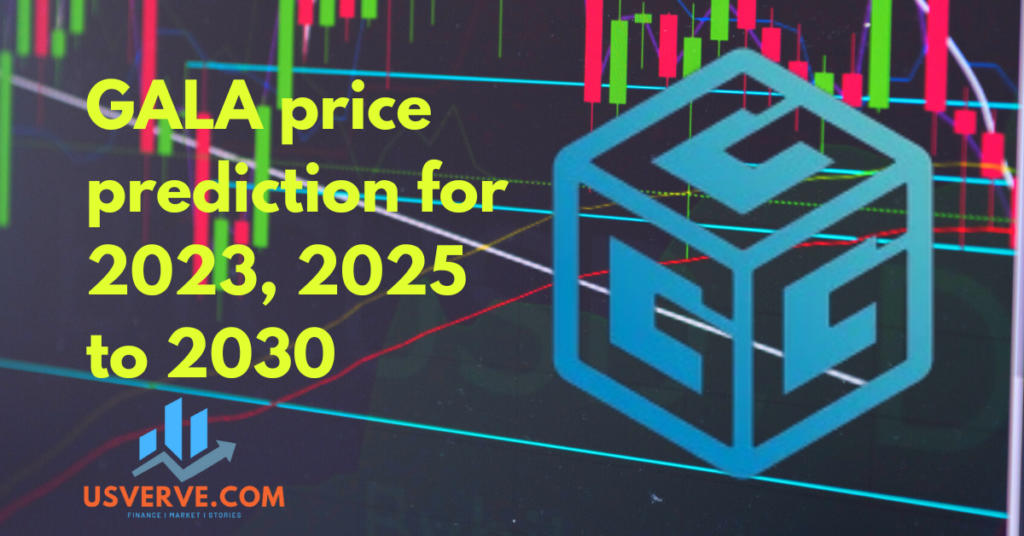 GALA price prediction 2023, 2025 to 2030
