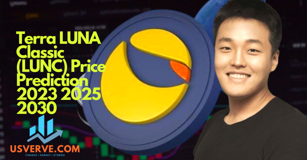 Terra LUNA Classic (LUNC) Price Prediction 2023 2025 2030