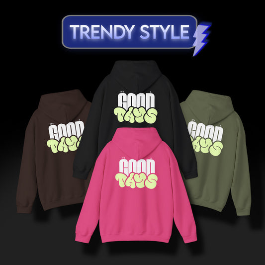 "It's A Good Day" Heavy Hoodie Sweatshirt