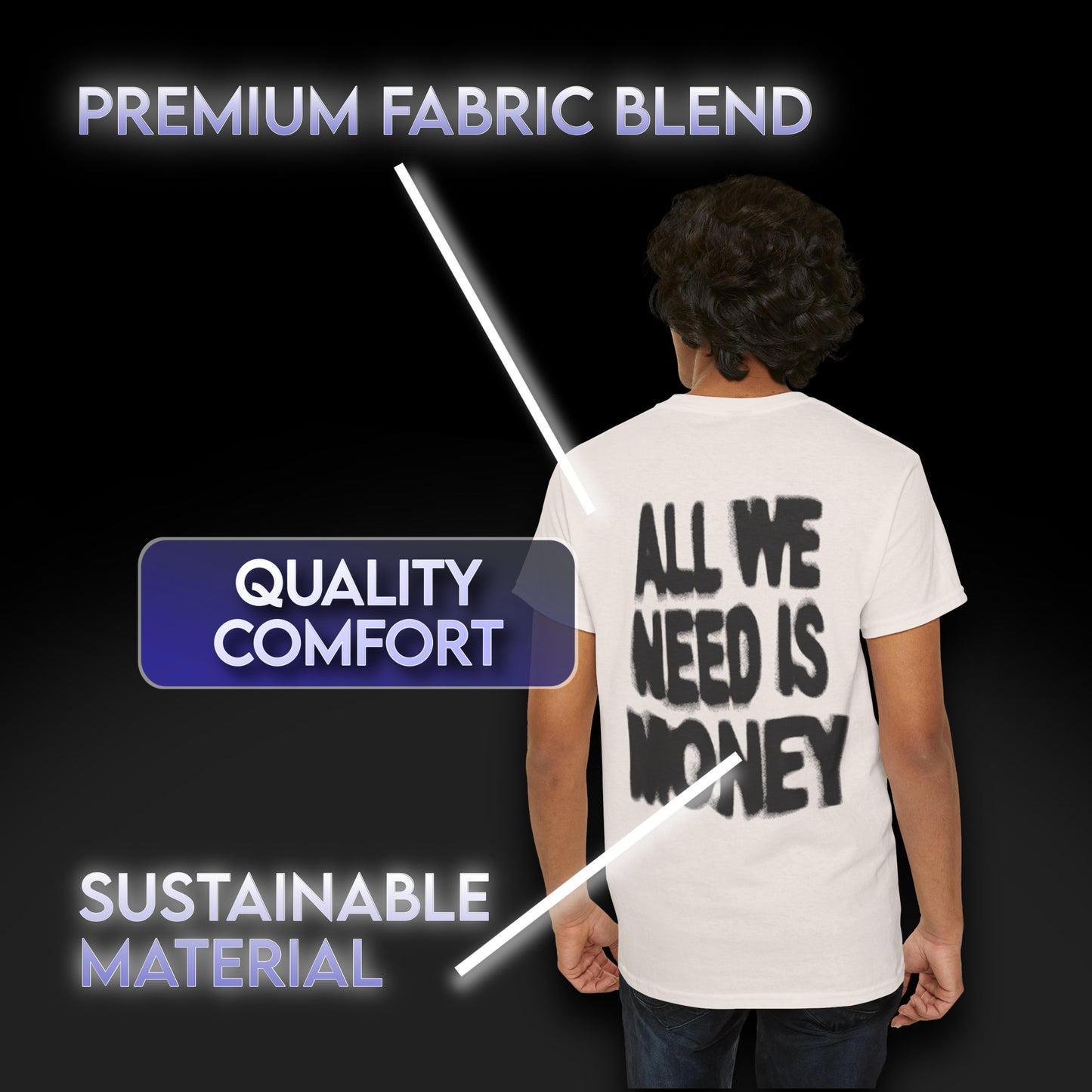 All We Need Is Money Graphic Heavy Cotton Tee