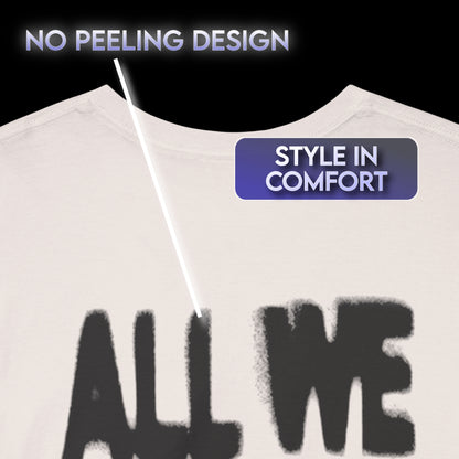 All We Need Is Money Graphic Heavy Cotton Tee