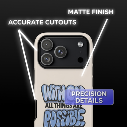 With God All Things Are Possible Phone Case